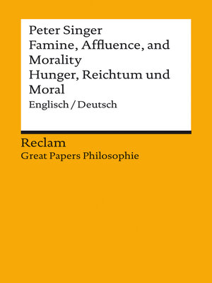 cover image of Famine, Affluence, and Morality / Hunger, Reichtum und Moral (Englisch/Deutsch)